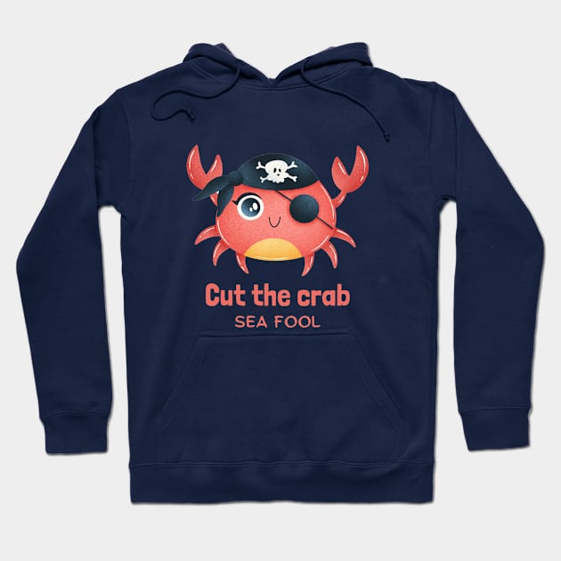 cut the crab sea fool Hoodie by Pop on Elegance